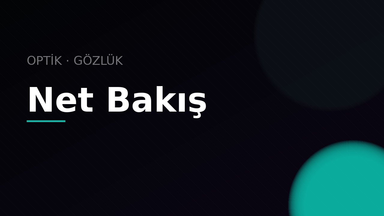 Net Bakış Optik